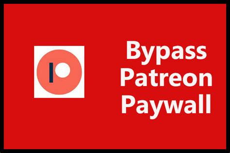 The use of. . Bypass paywall patreon